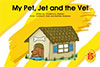 Book15 - My Pet, Jet and the Vet